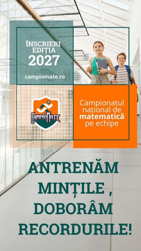 Elevii de gimnaziu și profesorii lor de matematică din județul Bacău sunt invitați să se înscrie în competiția CampioMATE